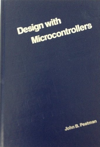 Design With Microcontrollers (MCGRAW HILL SERIES IN ELECTRICAL AND COMPUTER ENGINEERING) - Click to Buy