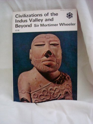 Civilizations of the Indus Valley and Beyond - Click to Buy
