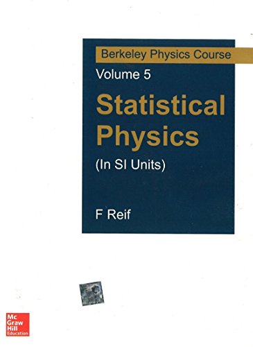 Statistical Physics (In Si Units): Berkeley Physics Course Vol 5 (Sie), 1Ed - Click to Buy
