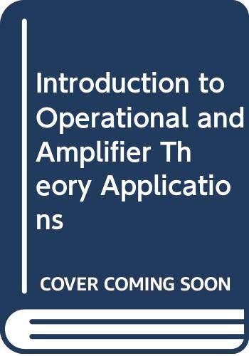 Introduction to Operational and Amplifier Theory Applications - Click to Buy