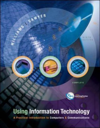 Using Information Technology: A Practical Introduction to Computers & Communications : Complete Version - Click to Buy