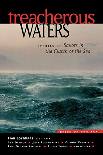 Treacherous Waters: Stories of Sailors in the Clutch of the Sea - Click to Buy