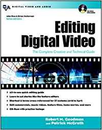 Editing Digital Video: The Complete Creative and Technical Guide - Click to Buy