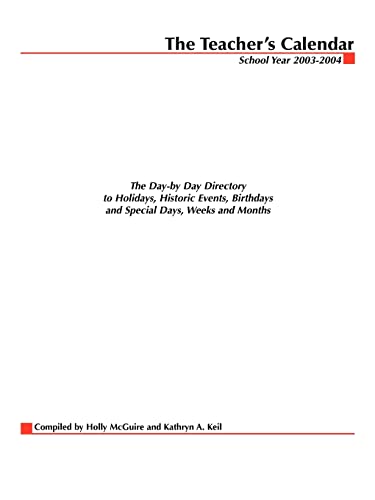 The Teacher's Calendar: The Day-By-Day Directory to Holidays, Historical Events, Birthdays and Special Days, Weeks and Months (Teacher's Calendar: The ... Historic Events, Birthdays & Special Days) - Click to Buy