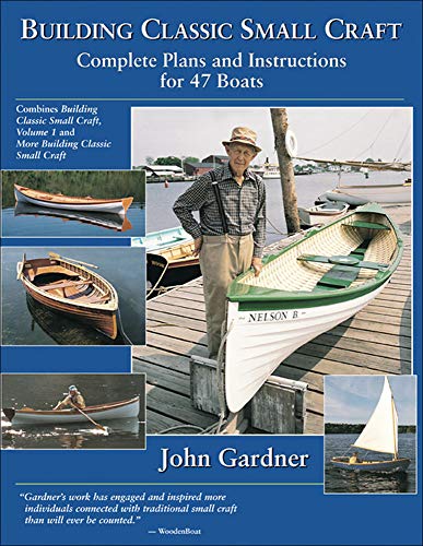 Building Classic Small Craft: Complete Plans and Instructions for 47 Boats (INTERNATIONAL MARINE-RMP) - Click to Buy