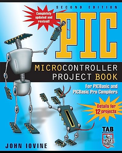 PIC Microcontroller Project Book : For PIC Basic and PIC Basic Pro Compliers - Click to Buy