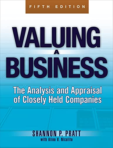Valuing a Business, 5th Edition: The Analysis and Appraisal of Closely Held Companies - Click to Buy