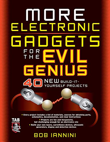 MORE Electronic Gadgets for the Evil Genius: 40 NEW Build-it-Yourself Projects - Click to Buy