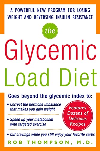 The Glycemic Load Diet: A Powerful New Program for Losing Weight and Reversing Insulin Resistance - Click to Buy