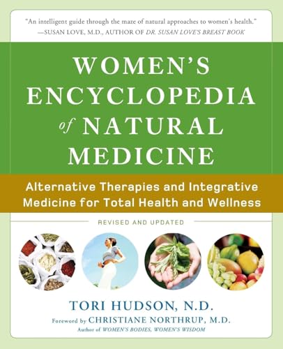 Women's Encyclopedia of Natural Medicine: Alternative Therapies and Integrative Medicine for Total Health and Wellness - Click to Buy