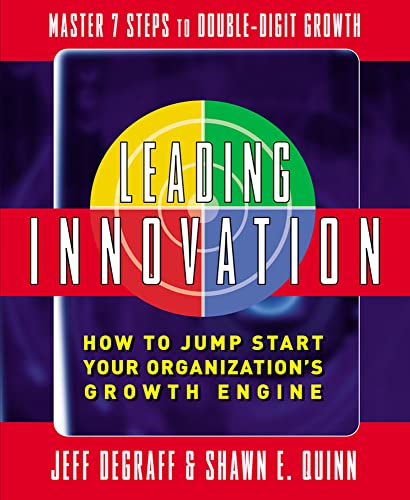Leading Innovation: How to Jump Start Your Organization's Growth Engine - Click to Buy