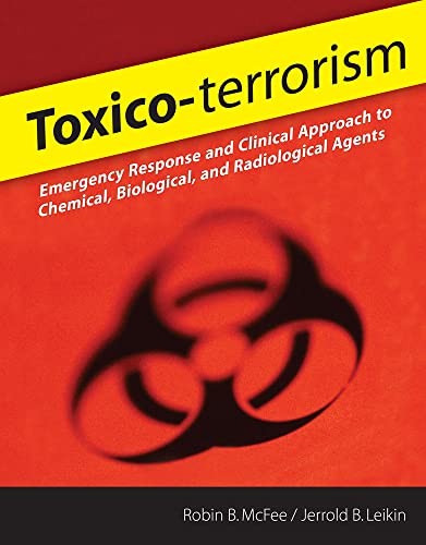 Toxico-terrorism: Emergency Response and Clinical Approach to Chemical, Biological, and Radiological Agents - Click to Buy