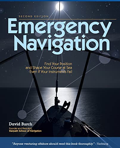 Emergency Navigation, 2nd Edition: Improvised and No-Instrument Methods for the Prudent Mariner - Click to Buy