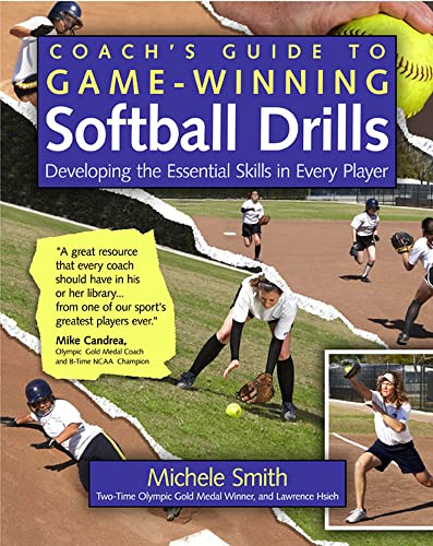 Coach's Guide to Game-Winning Softball Drills: Developing the Essential Skills in Every Player - Click to Buy