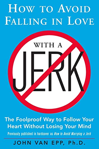 How to Avoid Falling in Love with a Jerk - Click to Buy