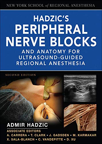 Hadzic's Peripheral Nerve Blocks and Anatomy for Ultrasound-Guided Regional Anesthesia - Click to Buy