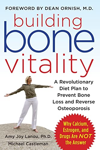 Building Bone Vitality: A Revolutionary Diet Plan to Prevent Bone Loss and Reverse Osteoporosis--Without Dairy Foods, Calcium, Estrogen, or Drugs - Click to Buy