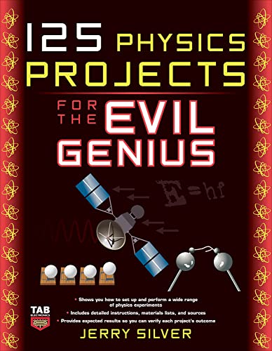 125 Physics Projects for the Evil Genius - Click to Buy