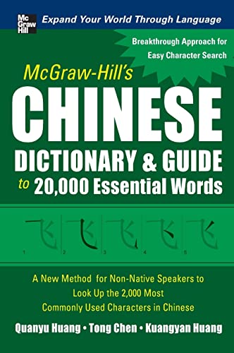 McGraw-Hill's Chinese Dictionary and Guide to 20,000 Essential Words: A New Method for Non-Native Speakers to Look Up the 2,000 Most Commonly Used Characters in Chinese - Click to Buy