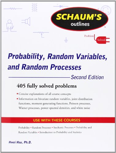 Schaum's Outline of Probability, Random Variables, and Random Processes, Second Edition (Schaum's Outline Series) - Click to Buy