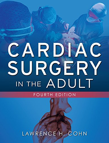 Cardiac Surgery in the Adult, Fourth Edition - Click to Buy