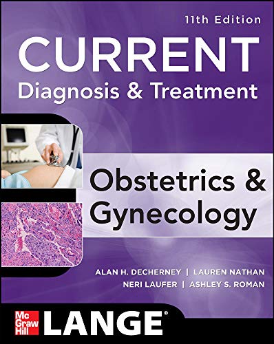 Current Diagnosis & Treatment Obstetrics & Gynecology, Eleventh Edition - Click to Buy