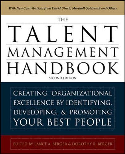 The Talent Management Handbook: Creating a Sustainable Competitive Advantage by Selecting, Developing, and Promoting the Best People - Click to Buy