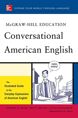 McGraw-Hill's Conversational American English: The Illustrated Guide to Everyday Expressions of American English (McGraw-Hill ESL References) - Click to Buy