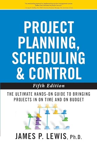 Project Planning, Scheduling, and Control: The Ultimate Hands-On Guide to Bringing Projects in On Time and On Budget , Fifth Edition - Click to Buy