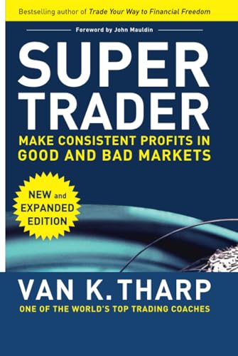 Super Trader, Expanded Edition: Make Consistent Profits in Good and Bad Markets - Click to Buy