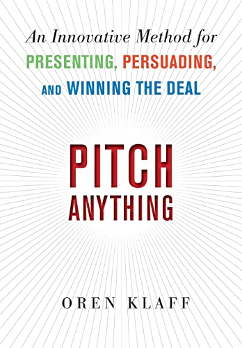 Pitch Anything: An Innovative Method for Presenting, Persuading, and Winning the Deal (Scienze) - Click to Buy