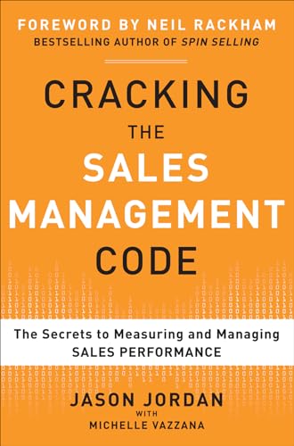 Cracking the Sales Management Code: The Secrets to Measuring and Managing Sales Performance - Click to Buy
