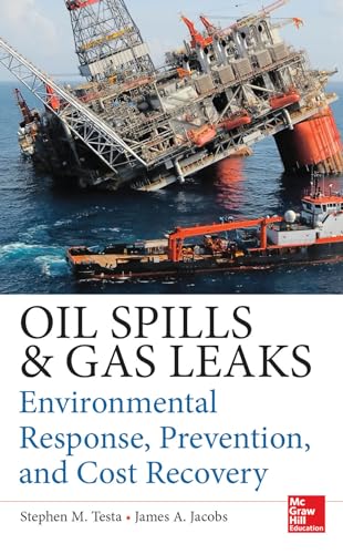 Oil Spills and Gas Leaks: Environmental Response, Prevention and Cost Recovery - Click to Buy