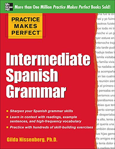 Practice Makes Perfect: Intermediate Spanish Grammar: With 160 Exercises - Click to Buy