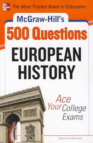 McGraw-Hill's 500 European History Questions: Ace Your College Exams (Mcgraw-hill's 500 Questions) - Click to Buy