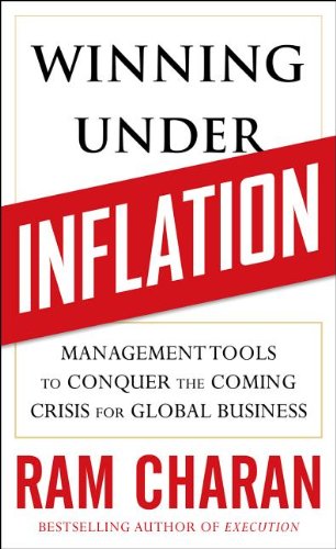 Winning Under Inflation: Management Tools to Conquer the Coming Crisis for Global Business - Click to Buy