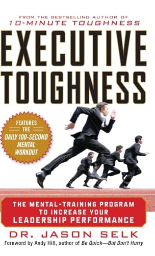 Executive Toughness: The Mental-Training Program to Increase Your Leadership Performance - Click to Buy