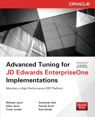 Advanced Tuning for JD Edwards EnterpriseOne Implementations (Oracle Press) - Click to Buy