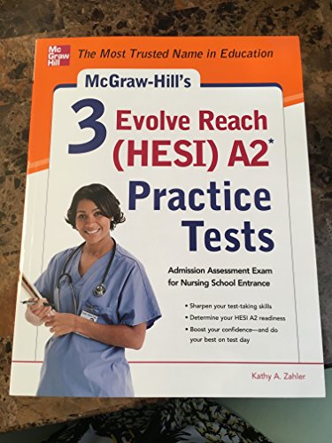 McGraw-Hill’s 3 Evolve Reach (HESI) A2 Practice Tests