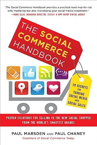 The Social Commerce Handbook: 20 Secrets for Turning Social Media into Social Sales - Click to Buy