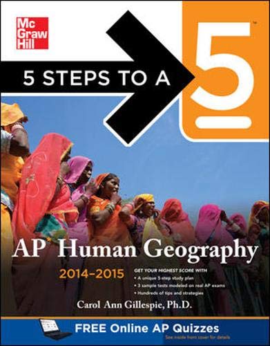 5 Steps to a 5 AP Human Geography, 2014-2015 Edition (5 Steps to a 5 on the Advanced Placement Examinations Series)