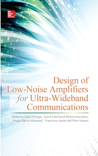 Design of Low-Noise Amplifiers for Ultra-Wideband Communications - Click to Buy