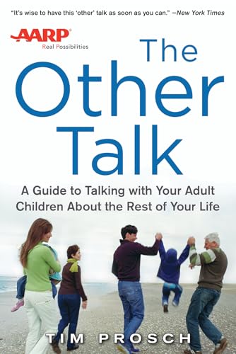 AARP The Other Talk: A Guide to Talking with Your Adult Children about the Rest of Your Life - Click to Buy