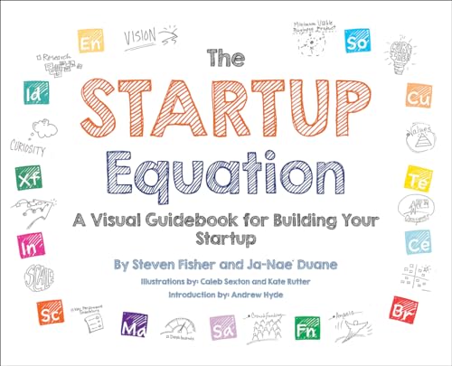 The Startup Equation: A Visual Guidebook to Building Your Startup - Click to Buy