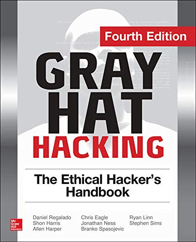 Gray Hat Hacking The Ethical Hacker's Handbook, Fourth Edition - Click to Buy