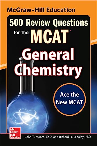 McGraw-Hill Education 500 Review Questions for the Mcat: General Chemistry (Mcgraw-Hill's 500 Questions) - Click to Buy