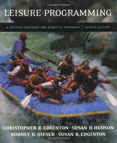 Leisure Programming: A Service-Centered and Benefits Approach - Click to Buy