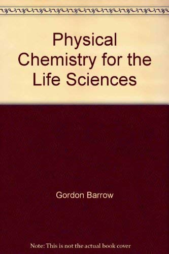Physical Chemistry for the Life Sciences - Click to Buy