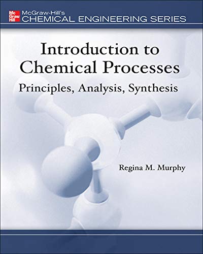 Introduction to Chemical Processes: Principles, Analysis, Synthesis - Click to Buy