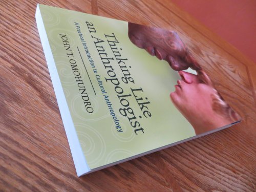 Thinking Like an Anthropologist: A Practical Introduction to Cultural Anthropology - Click to Buy